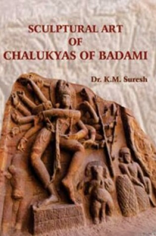 Cover of Sculptural Art of Chalukyas of Badami