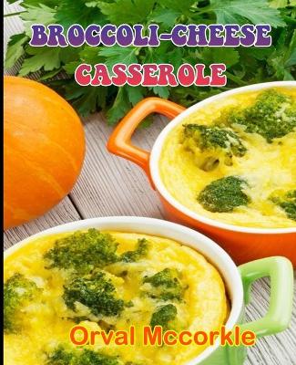 Book cover for Broccoli-Cheese Casserole