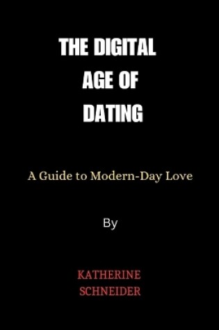 Cover of The Digital Age of Dating