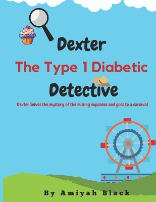 Book cover for Dexter The Type 1 Diabetic Detective