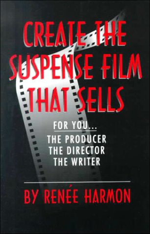 Book cover for Create the Suspense Film That Sells