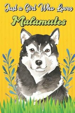 Cover of Just a Girl Who Loves Malamutes