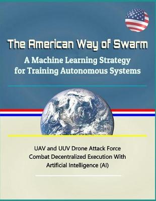 Book cover for The American Way of Swarm