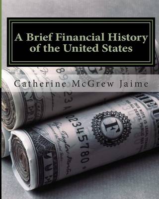 Book cover for A Brief Financial History of the United States