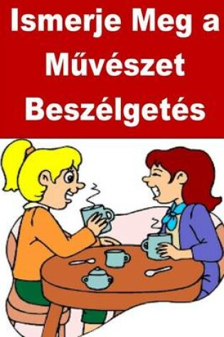 Cover of Ismerje Meg a Muveszet Beszelgetes