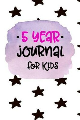 Cover of 5 Year Journal For Kids