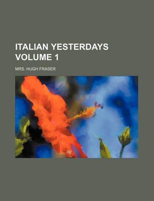 Book cover for Italian Yesterdays Volume 1