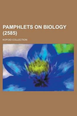 Cover of Pamphlets on Biology; Kofoid Collection (2585 )