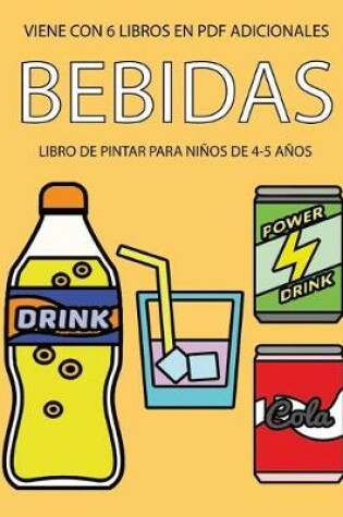 Cover of Libro de pintar para ninos de 4-5 anos (Bebidas)