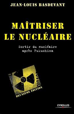 Book cover for Maitriser le nucleaire