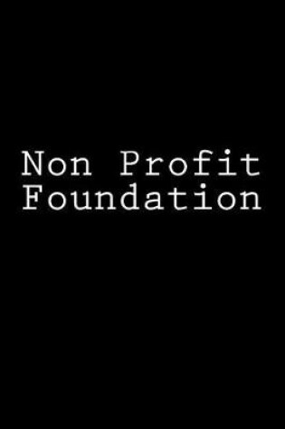 Cover of Non Profit Foundation