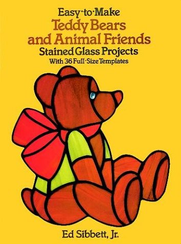 Book cover for Easy-to-Make Teddy Bears and Animal Friends Stained Glass Projects