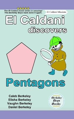 Cover of El Caldani Discovers Pentagons (Berkeley Boys Books - El Caldani Missions)