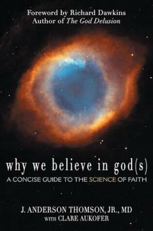 Cover of Why We Believe in God(s): A Concise Guide to the Science of Faith