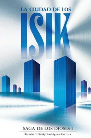 Cover of La Ciudad de Los Isik