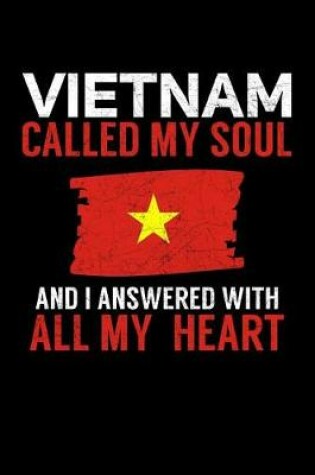 Cover of Vietnam Called My Soul and I Answered with all My Heart