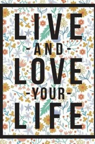 Cover of Live and love your life