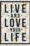 Book cover for Live and love your life