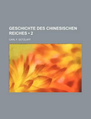 Book cover for Geschichte Des Chinesischen Reiches (2 )