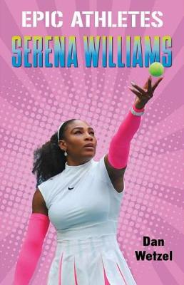 Book cover for Epic Athletes: Serena Williams