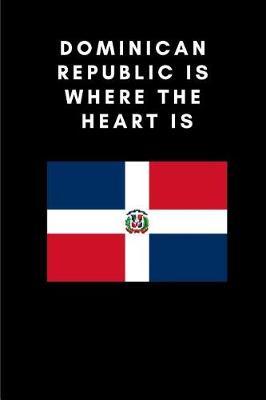 Book cover for Dominican Republic Is Where the Heart Is