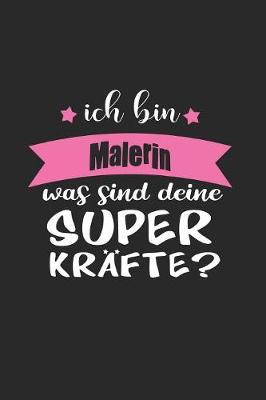 Cover of Ich Bin Malerin Was Sind Deine Superkrafte?