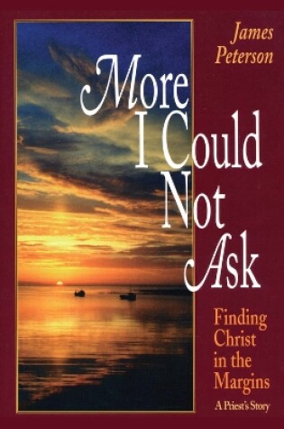 Cover of More I Could Not Ask