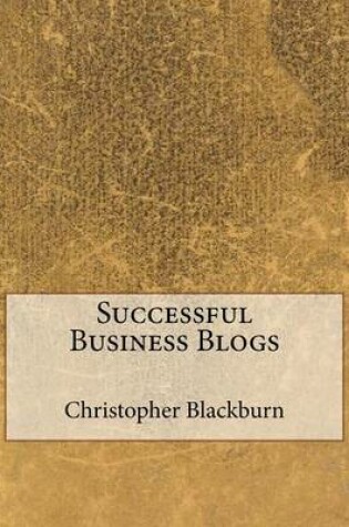 Cover of Successful Business Blogs