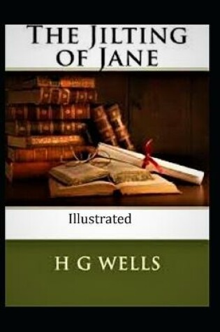 Cover of The Jilting of Jane (Illustrated)