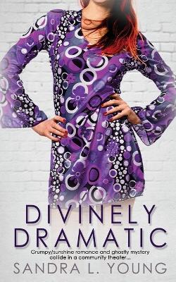 Cover of Divinely Dramatic