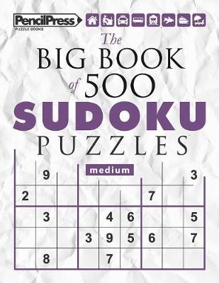 Book cover for The Big Book of 500 Sudoku Puzzles Medium (with answers)