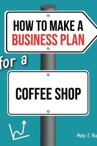 Cover of How To Make A Business Plan For A Coffee Shop