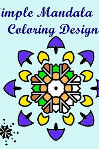 Cover of Simple Mandala Coloring Designs