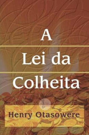 Cover of A Lei da Colheita