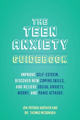 Book cover for The Teen Anxiety Guidebook