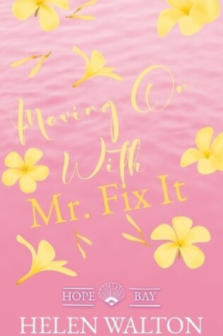 Cover of Moving On With Mr. Fix It