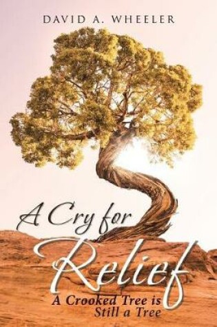 Cover of A Cry for Relief