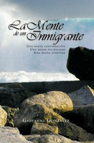 Cover of La Mente de Un Inmigrante