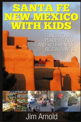 Book cover for Santa Fe New Mexico With Kids