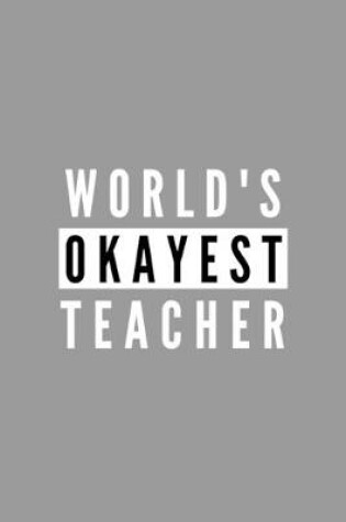 Cover of World's Okayest Teacher