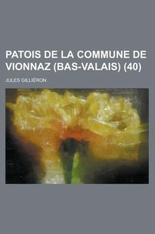 Cover of Patois de La Commune de Vionnaz (Bas-Valais) (40)