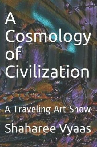 Cover of A Cosmology of Civilization