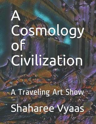 Book cover for A Cosmology of Civilization