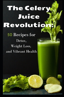 Book cover for The Celery Juice Revolution