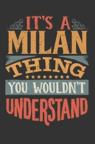 Cover of Its A Milan Thing You Wouldnt Understand