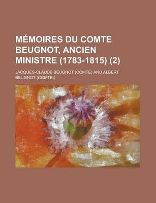 Book cover for Memoires Du Comte Beugnot, Ancien Ministre (1783-1815) (2)