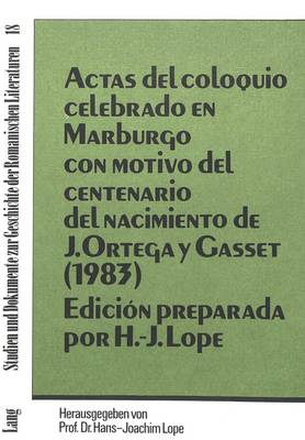 Book cover for Actas del Coloquio Celebrado En Marburgo Con Motivo del Centenario del Nacimiento de J. Ortega y Gasset (1983)