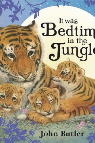 Cover of It Was Bedtime in the Jungle