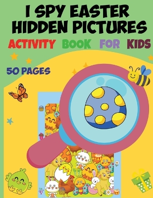 Book cover for I Spy Easter Hidden Pictures Activity Book for Kids