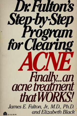 Cover of Dr. Fulton's Step-By-Step Program for Clearing Acne